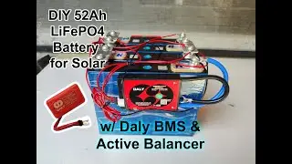 DIY LiFePO4 Battery 52Ah | Wiring Daly BMS & Active Balancer