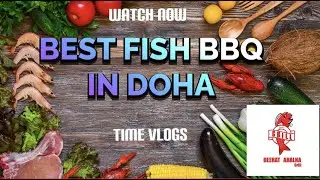 DEERAT AHALNA GRILL-BEST FISH BBQ IN DOHA-QATAR