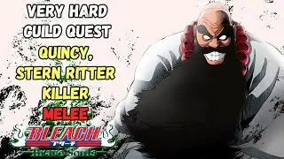 ПРОХОЖДЕНИЕ VERY HARD GUILD QUEST (Quincy, Stern Ritter Killer - Melee) | Bleach Brave Souls #970