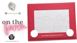 Crafting Live with the On the Farm bundle by Stampin&rsquo; Up!