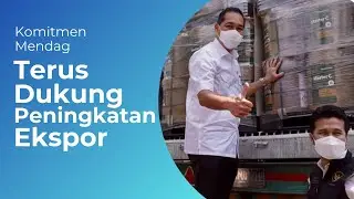 Mendag Terus Berkomitmen Meningkatkan Eskpor Indonesia