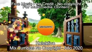 Free - Mix Cumbias No Copyright - A&ntilde;o 2020 Kolektivo (No Copyright)