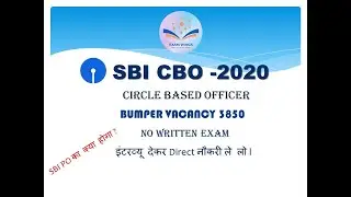 SBI CBO CIRCLE BASED OFFICER NOTIFICATION 2020 |  3850 VACANCIES | SBI PO ? | ELIGIBILITY | SALARY