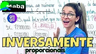 NÚMEROS INVERSAMENTE PROPORCIONAIS  -  Com a professora Gis