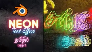 💡 Animate Neon Text in Blender | Realistic Glow Effect Tutorial in Tamil | பகுதி 2 | நியான் அனிமேஷன்