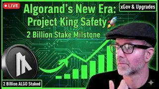 Algorand&rsquo;s New Era: Project King Safety & The 2 Billion Stake Milestone 🚀