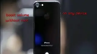 how to boost any device's volume 100% working no root