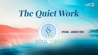 The Quiet Work | Soul Vibes | January 2026 | Universal Brotherhood | Sant Nirankari Mission