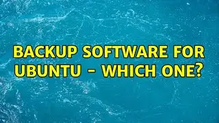 Backup software for Ubuntu - which one?