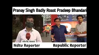 Ndtv Reporter Badly Roast Republic Tv Reporter Pradeep Bhandari   Ndtv Vs Republic Tv