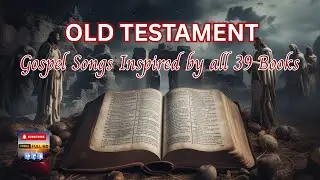 [No Mid-Ads] OLD TESTAMENT SCRIPTURE INSPIRED WORSHIP SONGS. Song for Every Book (39 Books). ✝️🙏