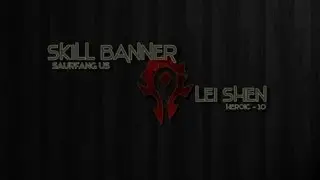 Skill Banner vs Heroic Lei Shen 10 Man - Warlock PoV