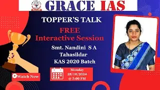 KAS TOPPERS TALK |  FREE INTERACTIVE SESSION | Smt. NANDINI S A TAHASILDAR | GRACE IAS