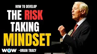 REAL TRUTH ABOUT RISK TAKERS - How to Develop The Risk Taking Mindset | Brian Tracy