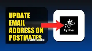 How To Update Email Address On Postmates 2025 (2026)