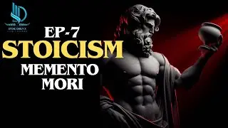 Memento Mori: How Remembering Death Transforms Your Life | STOIC DAILY X | STOICISM
