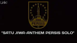 SATU JIWA ANTHEM PERSIS SOLO-THE WORKING CLASS SHIMPONY (LIRIK)