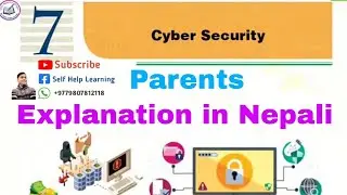 Class 10 || Unit 7 || Cyber Security || Parents || Explanation in Nepali