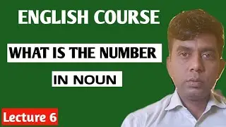 ENGLISH COURSE 👉6|NOUN COUNTABLE, UNCOUNTABLE,SINGULAR NOUN AND PLURAL NOUN|