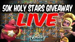 50K Holy Stars Giveaway LIVE - Lords Mobile