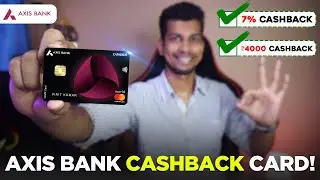LAUNCHED For ALL: Axis Bank Cashback Credit Card - 7% Cashback On Online - Best Cashback Credit Card