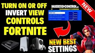 How to Turn On or OFF Invert View Controls in Fortnite ( PS5, PS4, XBox, PC )