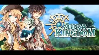 Aura Kingdom - MMORPG в стиле аниме (HD)