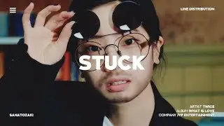 TWICE (트와이스) - Stuck | Line Distribution