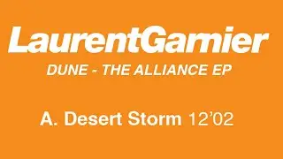 Laurent Garnier / Dune - Desert Storm (Official Remastered Version - FCOM 25)