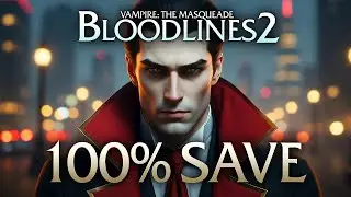 How I Unlocked EVERYTHING in Bloodlines 2 (100% Save File)
