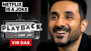 Vir Das Wants To Make You Uncomfortable | Playback With Sam Jay | Netflix Is A Joke