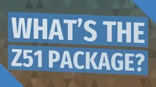 What's the z51 package?
