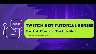 [Twitch Bot] Tutorial Part 4: Custom Twitch Bot