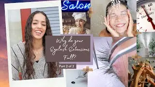 Why are my eyelash extensions falling off fast? Pt 2 of 2