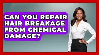 Can You Repair Hair Breakage From Chemical Damage? - Ultimate Hair Care Guide