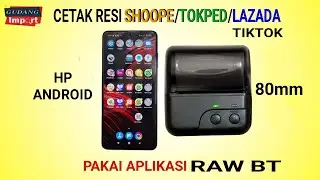 CARA CETAK RESI PRINTER 80MM PAKAI HP ANDROID PAKAI APLIKASI RAW BT