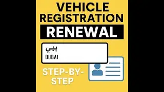 Dubai Vehicle Registration Renewal 2025 | Step-by-Step Guide