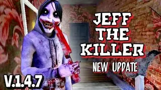Jeff The Killer V1.4.7 New Update Full Gameplay 
