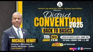 District Convention 2025 || Sabbath Service || Pastor Michael Henry || 11.01.2025 || BTSDA Church