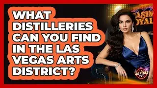 What Distilleries Can You Find In The Las Vegas Arts District?