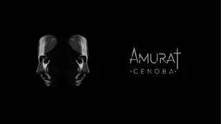 Amurat - Cenoba [Lyric video]