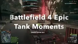 Battlefield 4 | Best Tank Compilation Ever