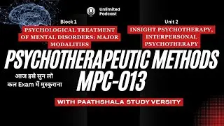 INSIGHT PSYCHOTHERAPY ,INTERPERSONAL PSYCHOTHERAPY | MPCE 13 | BLOCK 1 | UNIT 2