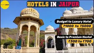 Budget Hotels in Jaipur | Luxury Stays in Jaipur | Best Hostels for Solo Travellers