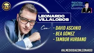 El Show del Mediod&iacute;a con Leonardo Villalobos | #AlMediod&iacute;aConLeonardo | #13