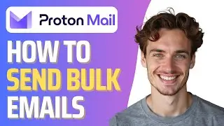 How To Send Bulk Email in Proton Mail (Full 2026 Guide)