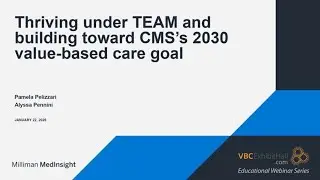 Thriving Under TEAM and Building Toward CMS&rsquo;s 2030 Value-Based Care Goal