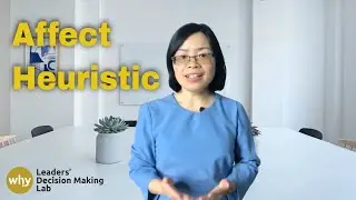 Affect Heuristic | Emotions do NOT necessarily cloud your judgment.