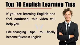 Top 10 Tips to Improve English Speaking || Improve Your English Fluency || Graded Reader