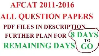 AFCAT 02/2017 # QUESTION PAPERS & 8 DAYS TO GO PLAN